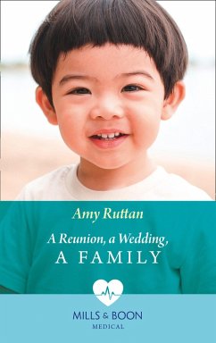 A Reunion, A Wedding, A Family (Mills & Boon Medical) (eBook, ePUB) - Ruttan, Amy