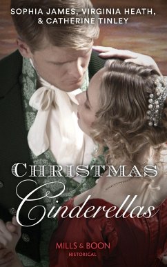 Christmas Cinderellas: Christmas with the Earl / Invitation to the Duke's Ball / A Midnight Mistletoe Kiss (Mills & Boon Historical) (eBook, ePUB) - James, Sophia; Heath, Virginia; Tinley, Catherine