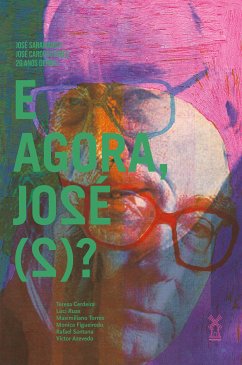 E agora, José? (eBook, ePUB) - Cerdeira, Teresa; Ruas, Luci; Torres, Maximiliano; Figueiredo, Monica; Santana, Rafael; Azevedo, Victor