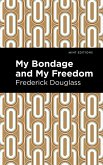 My Bondage and My Freedom (eBook, ePUB)