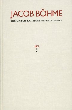 Jacob Böhme: Historisch-kritische Gesamtausgabe / Abteilung I: Schriften. Band 5: ?Ein gründlicher Bericht von dem irdischen Mysterio und dann von dem himmlischen Mysterio? (1620) (eBook, PDF) - Böhme, Jacob