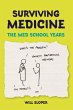 Surviving Medicine: The Med School... - Bild 1