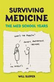 Surviving Medicine: The Med School Years (eBook, ePUB)
