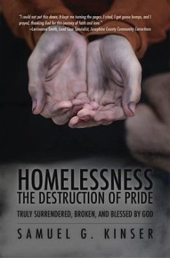 Homelessness, The Destruction of Pride (eBook, ePUB) - Kinser, Samuel G