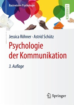 Psychologie der Kommunikation (eBook, PDF) - Röhner, Jessica; Schütz, Astrid