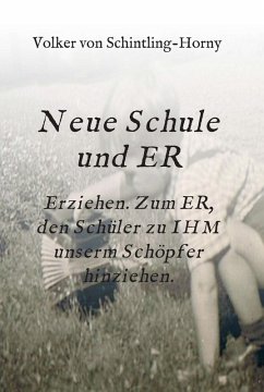 Neue Schule und ER (eBook, ePUB) - Schintling-Horny, Volker von