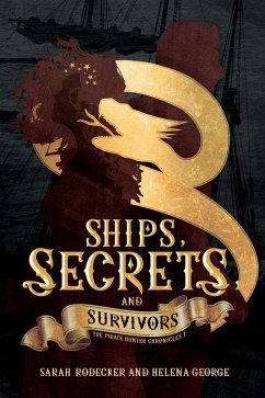 Cover Ships, Secrets, and Survivors (The Pirate Hunter Chronicles, #1) (eBook, ePUB)