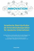 Israelische Start-Up-Kultur als Innovationskooperation für deutsche Unternehmen (eBook, ePUB)