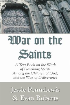 War on the Saints (eBook, PDF) - Penn-Lewis, Jessie; Roberts, Evan