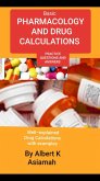 Basic Pharmacology And Drug Calculations [Practice Questions And Answers] (eBook, ePUB)