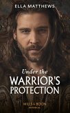 Under The Warrior's Protection (The House of Leofric) (Mills & Boon Historical) (eBook, ePUB)