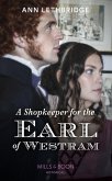 A Shopkeeper For The Earl Of Westram (Mills & Boon Historical) (The Widows of Westram) (eBook, ePUB)
