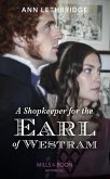 A Shopkeeper For The Earl Of Westram (eBook, ePUB) A Shopkeeper For The Earl Of Westram (eBook, ePUB)