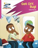 Reading Planet: Rocket Phonics - Target Practice - Get Off, Bug! - Pink B (eBook, ePUB) Reading Planet: Rocket Phonics - Target Practice - Get Off, Bug! - Pink B (eBook, ePUB)