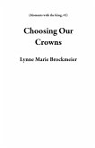 Choosing Our Crowns (Moments with the King, #2) (eBook, ePUB)