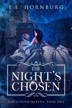 The Night's Chosen (The Cursed Queens, #1) (eBook, ePUB) - Hornburg, E. E.