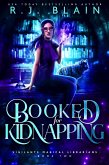 Booked for Kidnapping (Vigilante Magical Librarians, #2) (eBook, ePUB)