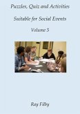 Puzzles, Quiz and Activities suitable for Social Events Volume 5 (eBook, ePUB) Puzzles, Quiz and Activities suitable for Social Events Volume 5 (eBook, ePUB)