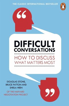 Difficult Conversations (eBook, ePUB) - Patton, Bruce; Stone, Douglas; Heen, Sheila
