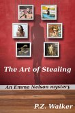The Art of Stealing (Emma Nelson, #2) (eBook, ePUB) The Art of Stealing (Emma Nelson, #2) (eBook, ePUB)