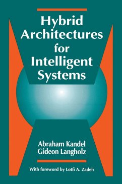 Hybrid Architectures for Intelligent Systems (eBook, ePUB) - Kandel, Abraham; Langholz, Gideon