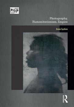 Photography, Humanitarianism, Empire (eBook, PDF) - Lydon, Jane