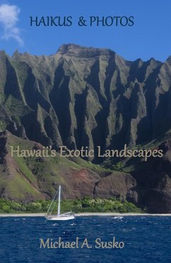 Haikus and Photos: Hawaii's Exotic Landscapes (eBook, ePUB) - Susko, Michael A.