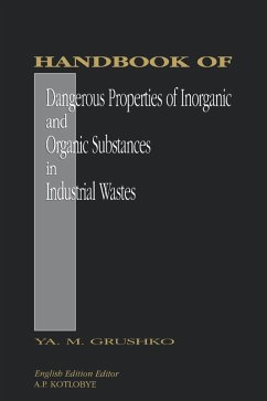 Handbook of Dangerous Properties of Inorganic And Organic Substances in Industrial Wastes (eBook, PDF) - Grushko, Ya. M.