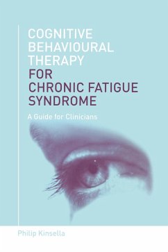 Cognitive Behavioural Therapy for Chronic Fatigue Syndrome (eBook, PDF) - Kinsella, Philip