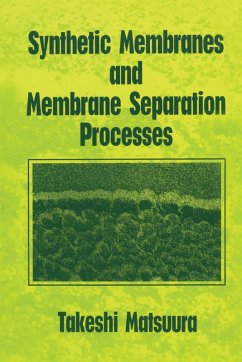 Synthetic Membranes and Membrane Separation Processes (eBook, PDF) - Matsuura, Takeshi