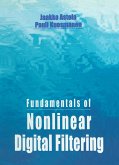 Fundamentals of Nonlinear Digital Filtering (eBook, PDF) Fundamentals of Nonlinear Digital Filtering (eBook, PDF)
