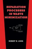 Separation Processes in Waste Minimization (eBook, PDF)