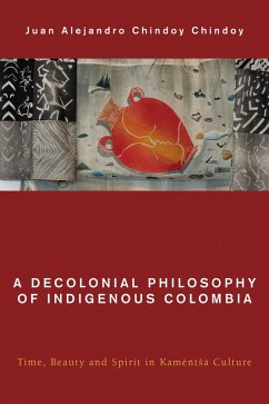 Cover A Decolonial Philosophy of Indigenous Colombia (eBook, ePUB)