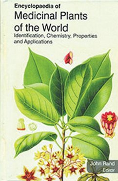 Encyclopaedia of Medicinal Plants of the World Identification, Chemistry, Properties and Applications (Medicinal Plants Of Europe) (eBook, ePUB) - Rand, John