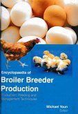 Encyclopaedia of Broiler Breeder Production Production, Feeding and Management Techniques Volume-1 (Scientific Poultry Production and Nutrition) (eBook, ePUB)