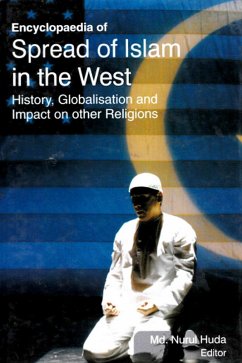 Cover Encyclopaedia of Spread of Islam in the West History, Globalisation and Impact on Other Religions (World Religious and Islam) (eBook, ePUB)
