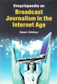 Encyclopaedia on Broadcast Journalism in the Internet Age (Television Broadcasting) (eBook, ePUB)