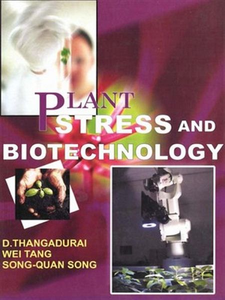 Plant, Stress and Biotechnology (eBook, ePUB) Plant, Stress and Biotechnology (eBook, ePUB)