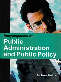 Encyclopaedia of Public Administration and Public Policy (eBook, ePUB) - Thakur, Sadhana