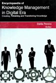 Encyclopaedia of Knowledge Management in Digital Era Creating, Retaining and Transferring Knowledge (Introduction to Knowledge Management) (eBook, ePUB)