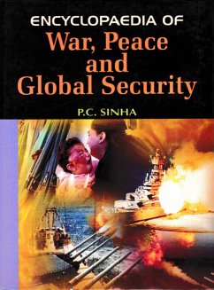 Encyclopaedia of War, Peace And Global Security (eBook, ePUB) - Sinha, P. C.