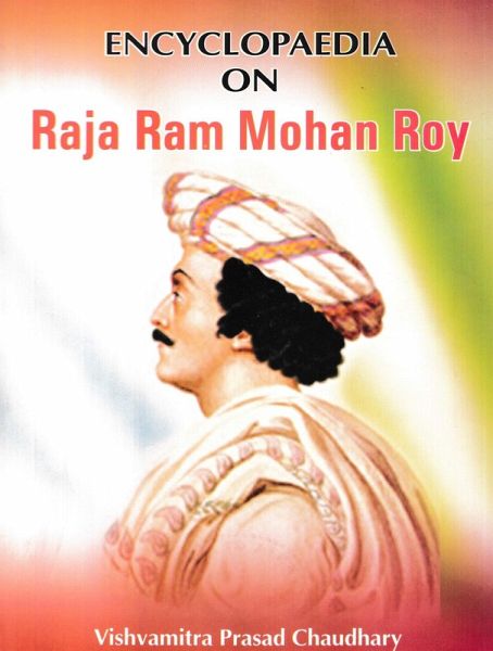 Encyclopaedia on Raja Ram Mohan Roy (eBook, ePUB) Encyclopaedia on Raja Ram Mohan Roy (eBook, ePUB)