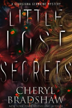 Little Lost Secrets (Georgiana Germaine, #2) (eBook, ePUB) - Bradshaw, Cheryl