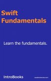 Swift Fundamentals (eBook, ePUB)