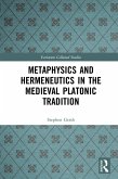 Metaphysics and Hermeneutics in the Medieval Platonic Tradition (eBook, ePUB)