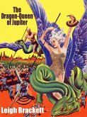 The Dragon Queen of Jupiter (eBook, ePUB)
