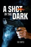 A Shot in the Dark (eBook, ePUB)