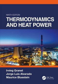 Thermodynamics and Heat Power, Ninth Edition (eBook, PDF) - Granet, Irving; Alvarado, Jorge; Bluestein, Maurice