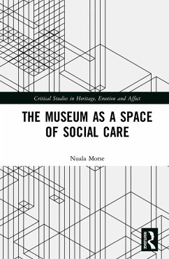 The Museum as a Space of Social Care (eBook, PDF) - Morse, Nuala