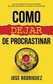 Como dejar de procrastinar (eBook, ePUB) Como dejar de procrastinar (eBook, ePUB)